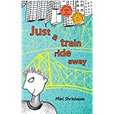 Just A Train Ride Away